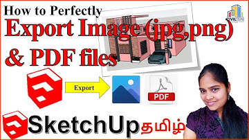 (தமிழ்) How to covert Sketchup file to Pdf, Jpg, Png files.