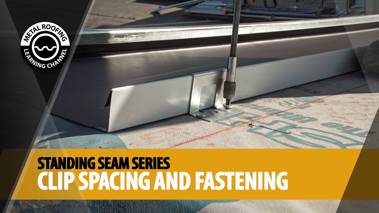 How To Attach Clips And Fasten Standing Seam Metal Roofing
