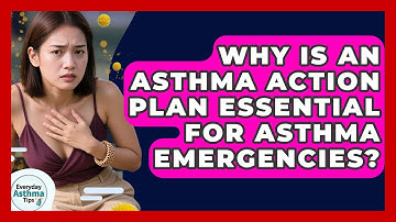 Why Is An Asthma Action Plan Essential For Asthma Emergencies? - Everyday Asthma Tips