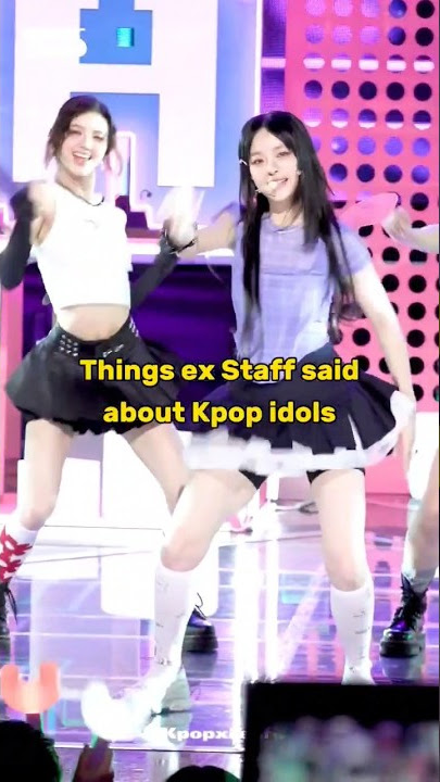 Things ex Staff said about Kpop Idols (part 2) #kpop #fypシ #trend #fyp #viral #trending