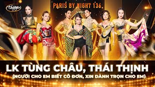 PBN136 | LK Tùng Châu & Thái Thịnh: Người Cho Em Biết Cô Đơn & Xin Dành Trọn Cho Em