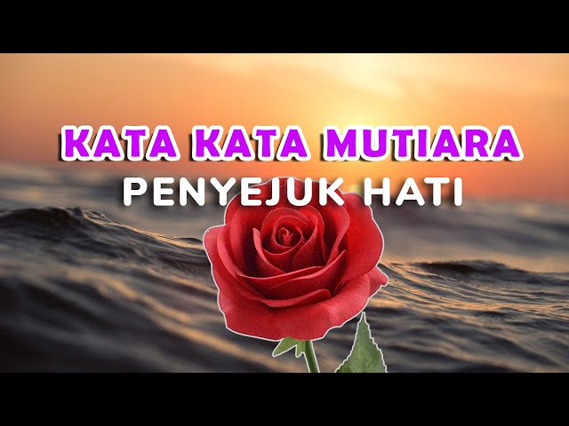 Kata Kata Mutiara Penyejuk Hati dan Jiwa | Kata Bijak | Ulama Sufi class=