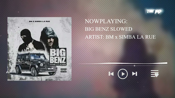 BM x Simba La Rue - Big Benz - SLOWED