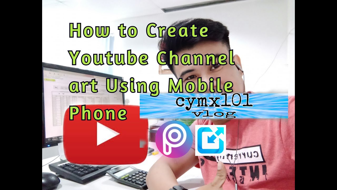 How to Create a Youtube channel art using Mobile phone/tutorial - YouTube