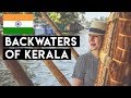 THE BACKWATERS OF KERALA || India 2020