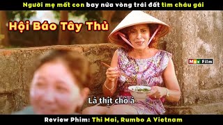 Cha mẹ người Tây nhưng con người Việt  review phim Thi Mai, Rumbo A Vietnam