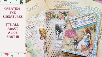 Creating The Signatures -  Its All About Alice Part V