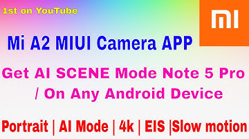 MI A2 Camera APK | MIUI Camera app For Any Android | AI mode photos in Redmi Note 5 Pro indian unit