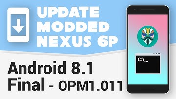 [Fastboot] Update Modded Nexus 6P to Oreo 8.1 Final