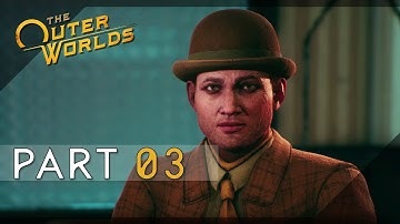 The Outer Worlds - Supernova Difficulty 100% Walkthrough 03 (Reed Tobson)