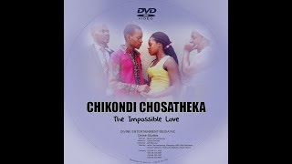 Chikondi Chosatheka - The Impossible Love