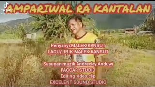 AMPARIWAL RA KANTALAN - Malek Kansut ( official music video with lyrics) Lagu Murut