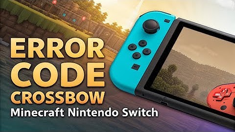 How to fix Error Code Crossbow Minecraft Nintendo Switch