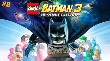LEGO Batman 3: Beyond Gotham: #8 (Big Trouble In Little Gotham)