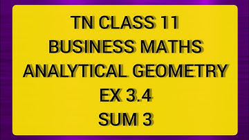 TN CLASS 11 BUSINESS MATHS ANALYTICAL GEOMETRY EX 3.4 SUM 3