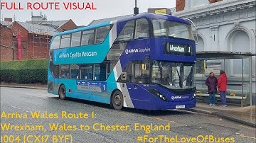 FULL ROUTE VISUAL | Arriva Wales Route 1: Wrexham to Chester | 1004 (CX17 BYF)