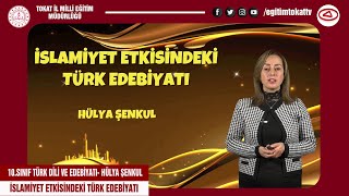 İslami̇yet Etki̇si̇ndeki̇ Türk Edebi̇yati - 10.Sinif Türk Di̇li̇ Ve Edebi̇yati