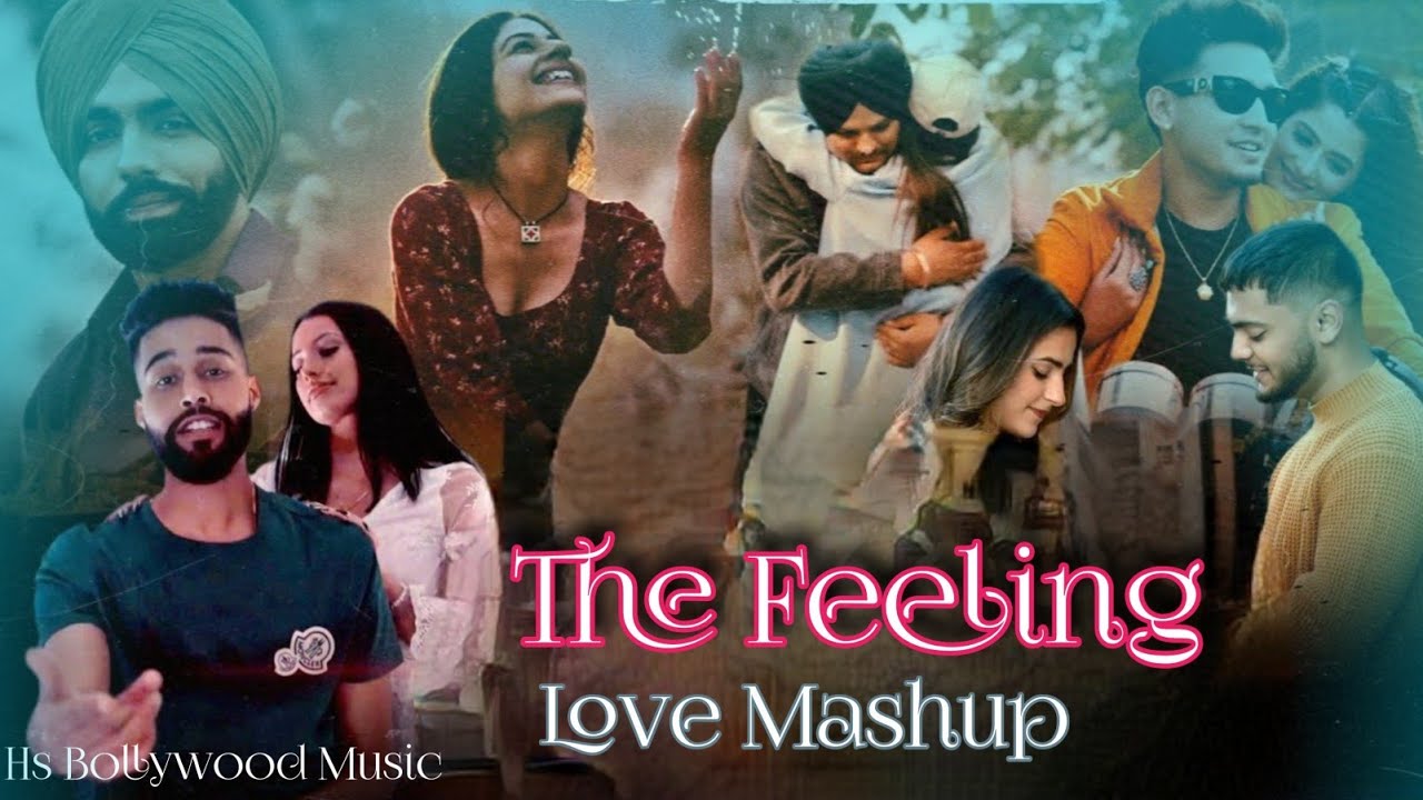 The Feeling Love Mashup 2022 || Sidhu Moosewala || Ap Dhillon || B