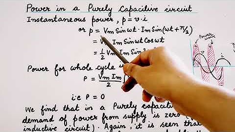 Power in a Purely Inductive circuit and Power in a Purely Capacitive circuit