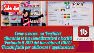 AUMENTARE VISUALIZZAZIONI E ISCRITTI CON TUBE BUDDY | increase views and guide subscribers| SEO 100%