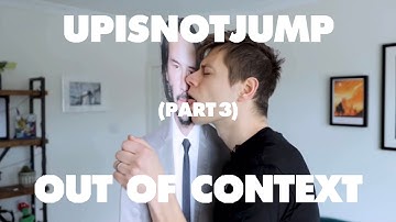 Out of Context: UpIsNotJump (Part 3)