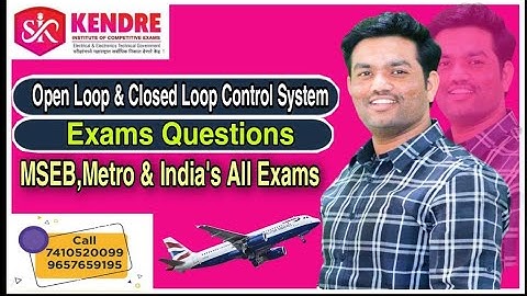 Open Loop & Closed Loop Control System, Feedback & It