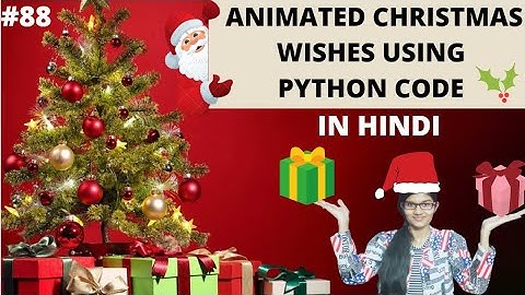 MERRY CHRISTMAS ANIMATED CARD USING PYTHON | python project in hindi | best wishes for christmas