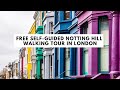 NOTTING HILL WALKING TOUR IN LONDON | Portobello Road Market, Notting Hill Gate, and Colorful Houses