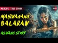 MAHIWAGANG BALARAW | KWENTONG ASWANG | TRUE STORY