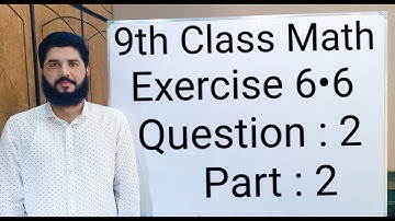 9th class Math Exercise 6.6 Question 2 , part 2  Balochistan Board | FREE EDUCATION | Muhammad Hilal