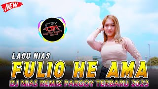 FULIO HE AMA - DJ REMIX NIAS TERBARU 2023 || by Gustav Remix