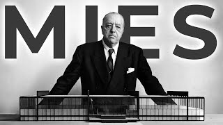 The life & Designs of Mies Van Der Rohe