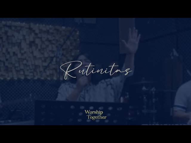 Live Worship Together - Rutinitas - 20.20 WIB | 17 April 2024 class=