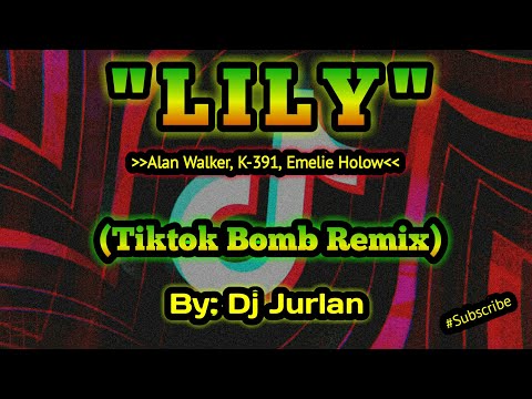 Lily (Tiktok Bomb Remix) | DjJurlan Remix | Budots Remix | Viral Tiktok Remix | Tiktok Remix