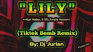 Lily (Remix Bom Tiktok) | DjJurlan Remix | Budot Remix | Remix Viral Tiktok | Remix Tik Tok