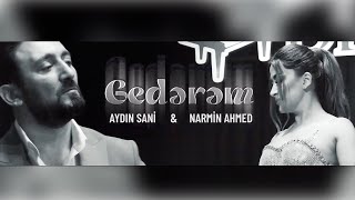 Narmin Ahmed & Aydin Sani - Gederem 2024 (Yeni ) Resimi