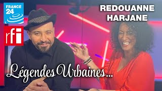 Légendes Urbaines : Redouanne Harjane !!