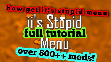How to get the ii stupid menu In gorilla tag 800++ mods (full tutorial)