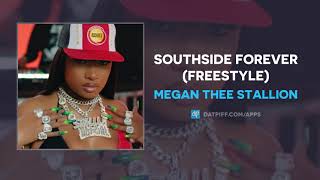 Megan Thee Stallion - Southside Forever (Freestyle) (AUDIO)