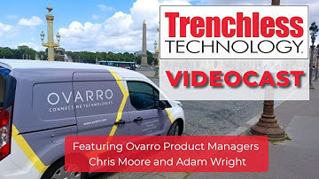 Trenchless Technology Videocast Featuring Ovarro