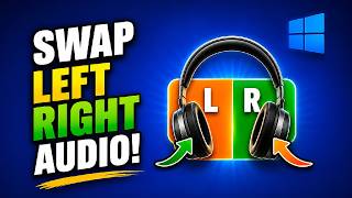 How to Swap Left & Right Headphones in Windows 11 (Complete Guide)