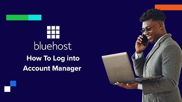 How to Login to your Bluehost Account Manager