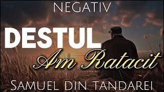NEGATIV- DESTUL AM RATACIT- Negative Crestine DM ​​⁠
