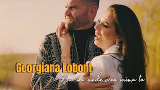 Georgiana Lobont - Du-ma unde vrea inima ta ( official video ) image
