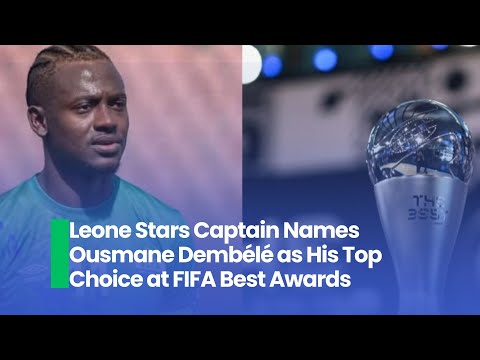 Leone Stars Captain Names Ousmane Dembélé as His Top Choice at FIFA Best Awards
