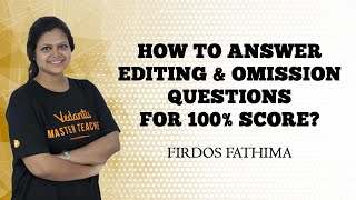 How to answer Editing & Omission Questions for 100% Score