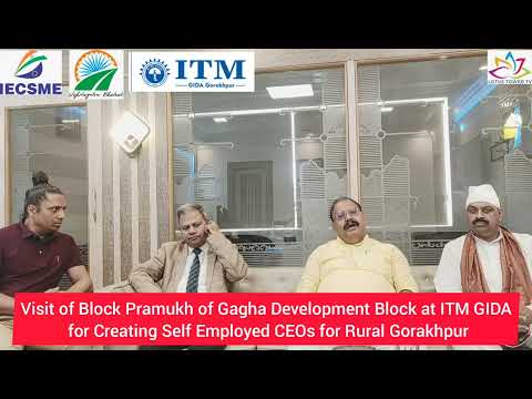 Block Pramukh of Gagha Development Block at ITM for Creating Self Employed CEOs for Rural Gorakhpur