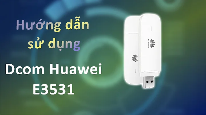 Đổi IP Bằng Dcom Huawei e3531 Hướng dẫn sử dụng | WIFISHOP