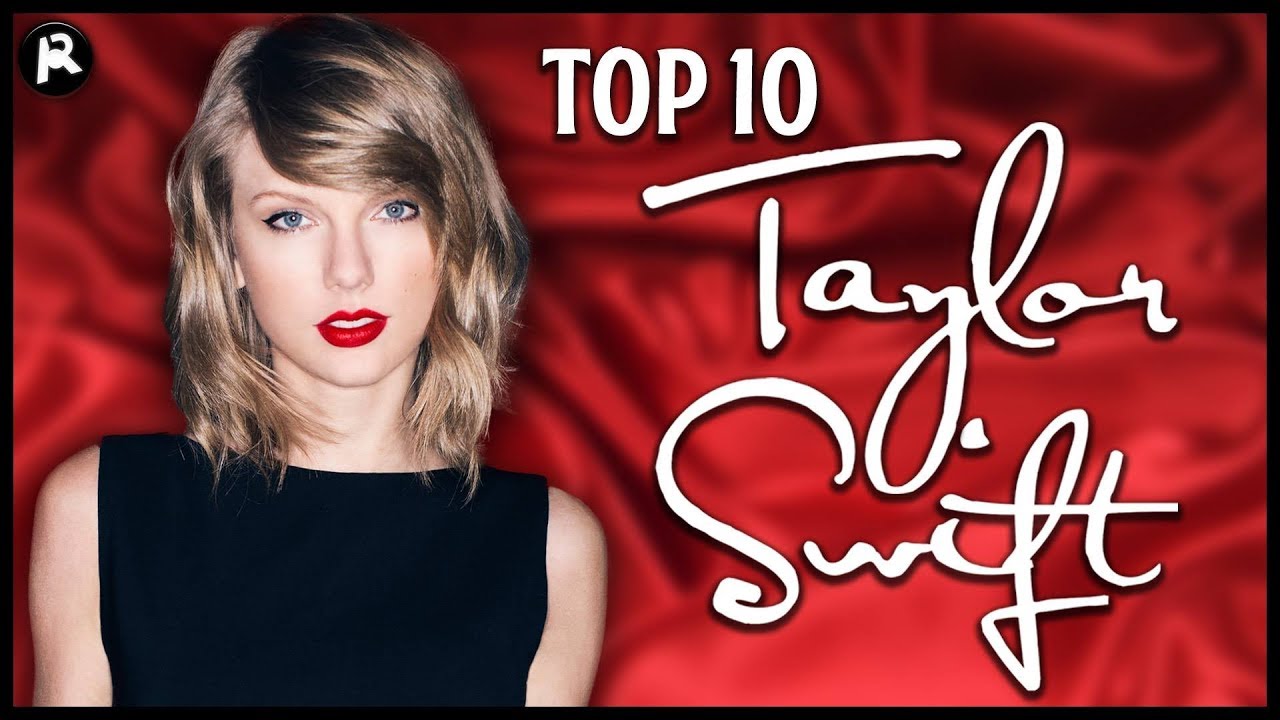 TOP 10 TAYLOR SWIFT SONGS - YouTube