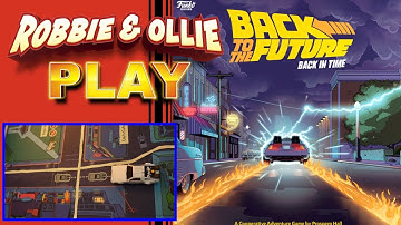 Back to the Future: Back in Time Playthrough and How to Play